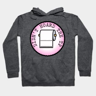 Didn't Hoard the TP (Adulting Merit Badge) Hoodie